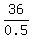 36%2F0.5