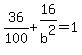 36%2F100%2B16%2Fb%5E2=1