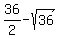36%2F2+-+sqrt%2836%29