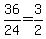 36%2F24=3%2F2