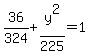 36%2F324+%2B+y%5E2%2F225+=+1