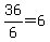36%2F6=6