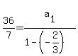 36%2F7=a%5B1%5D%2F%281-%28-2%2F3%29%29