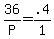 36%2FP+=+.4%2F1