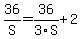 36%2FS+=+36%2F3S+%2B+2