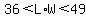 36%3CL%2AW%3C49