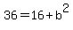 36=16%2Bb%5E2