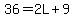 36=2L%2B9