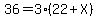 36=3%2822%2BX%29