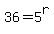 36=5%5Er