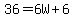 36=6W%2B6