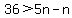 36%3E5n-n