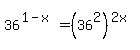 36%5E%281-x%29+=%2836%5E2%29%5E%282x%29