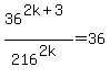 36%5E%282k%2B3%29%2F216%5E%282k%29+=+36