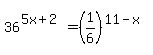 36%5E%285x%2B2%29=%281%2F6%29%5E%2811-x%29