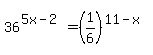 36%5E%285x-2%29+=+%281%2F6%29%5E%2811-x%29