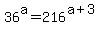 36%5Ea=216%5E%28a%2B3%29