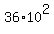 36+%2A+10%5E2