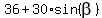36+%2B+30%2Asin%28beta%29