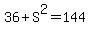 36+%2B+S%5E2+=+144