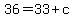 36+=+33+%2B+c