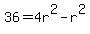 36+=+4r%5E2-r%5E2+