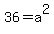 36+=+a%5E2