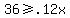 36+%3E=+.12x
