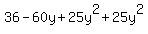 36+-+60y+%2B+25y%5E2+%2B+25y%5E2
