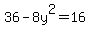 36+-+8y%5E2=16