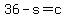 36+-+s+=+c