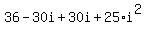 36-30i%2B30i%2B25%2Ai%5E2+