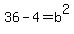 36-4=b%5E2