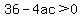 36-4ac%3E0