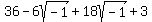\"36-6sqrt%28-1%29%2B18sqrt%28-1%29%2B3\"