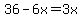 36-6x=3x