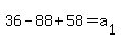 36-88%2B58=a%5B1%5D