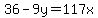 36-9y=117x