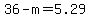 36-m=5.29