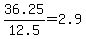 36.25%2F12.5+=+2.9