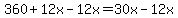 360%2B12x-12x=30x-12x