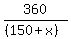 360%2F%28%28150%2Bx%29%29