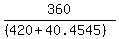 360%2F%28%28420%2B40.4545%29%29