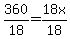 360%2F18=18x%2F18