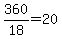 360%2F18=20