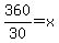 360%2F30=x