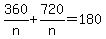 360%2Fn+%2B+720%2Fn+=+180