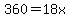 360=18x