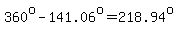 360%5Eo-141.06%5Eo=218.94%5Eo