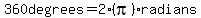 360+degrees+=+2%2A%28pi%29+radians